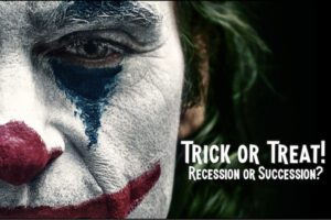 Read more about the article Trick Or Treat! Are We In A Recession Or Is It Time To Think About Succession?